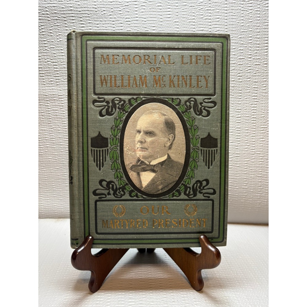 Memorial Life of William McKinley Our Martyred President Col G W Townsend 1901